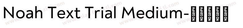 Noah Text Trial Medium字体转换